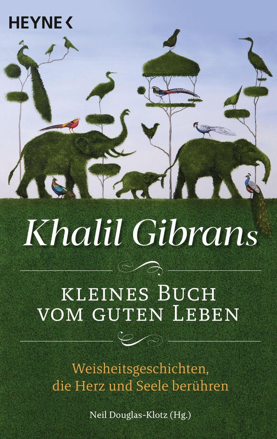 Cover: 9783453704268 | Khalil Gibrans kleines Buch vom guten Leben | Khalil Gibran | Buch