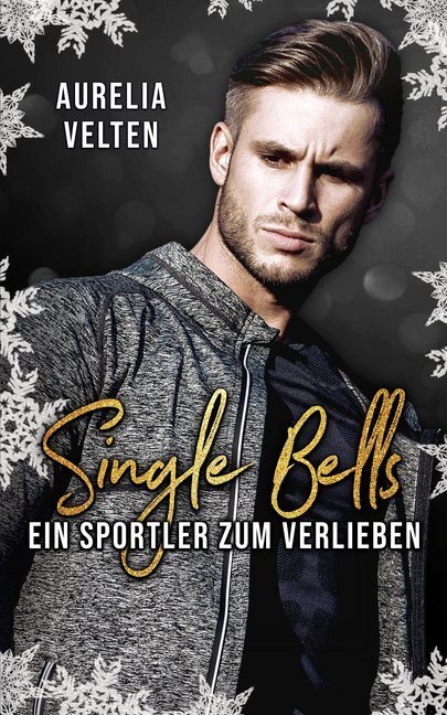 Cover: 9783946210382 | Single Bells | Ein Sportler zum Verlieben | Aurelia Velten | Buch