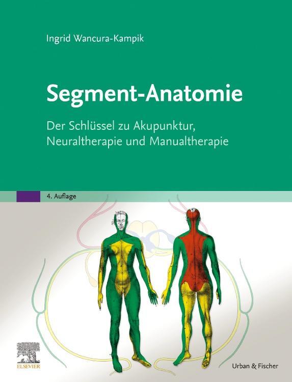 Cover: 9783437579738 | Segment-Anatomie | Ingrid Wancura-Kampik | Buch | Deutsch | 2022