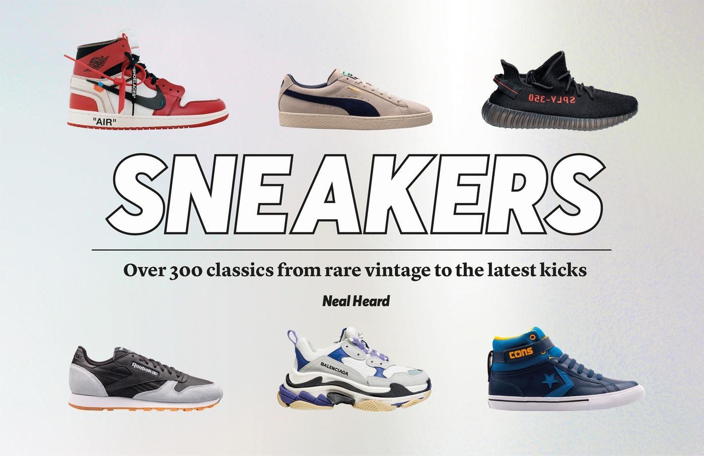 Cover: 9781802790993 | Sneakers: Over 300 Classics, from Rare Vintage to the Latest Designs