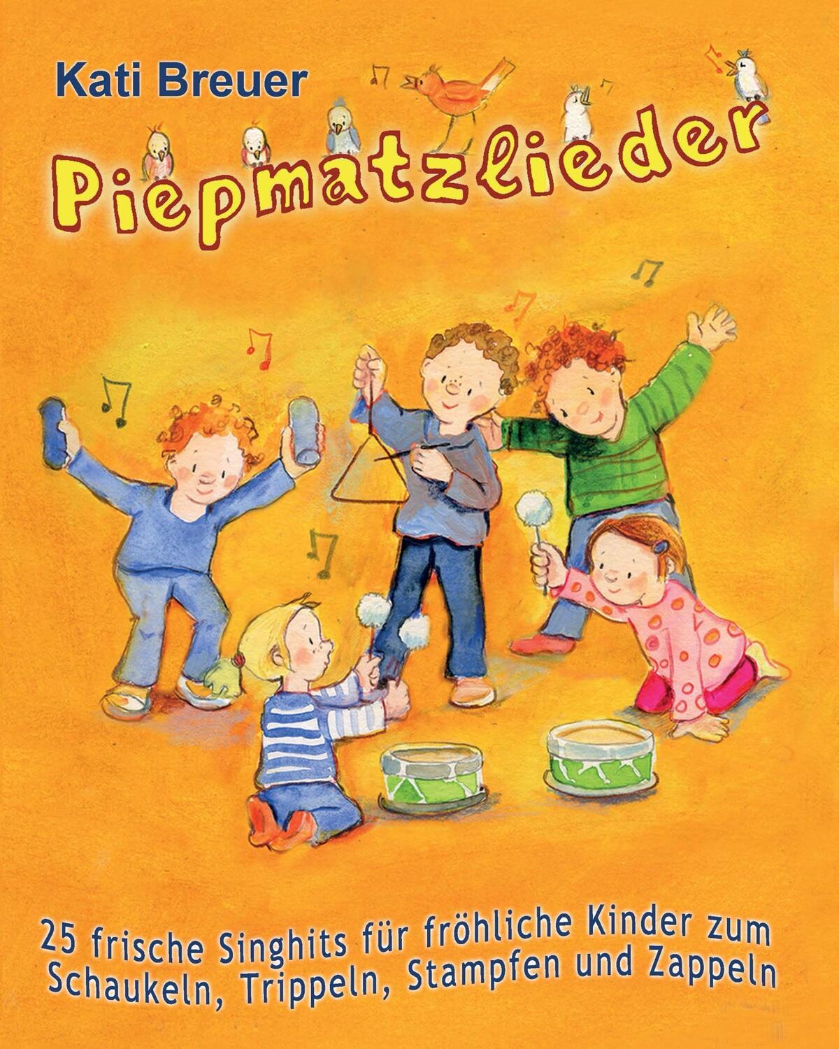 Cover: 9783957220783 | Piepmatzlieder - 25 frische Singhits für fröhliche Kinder zum...