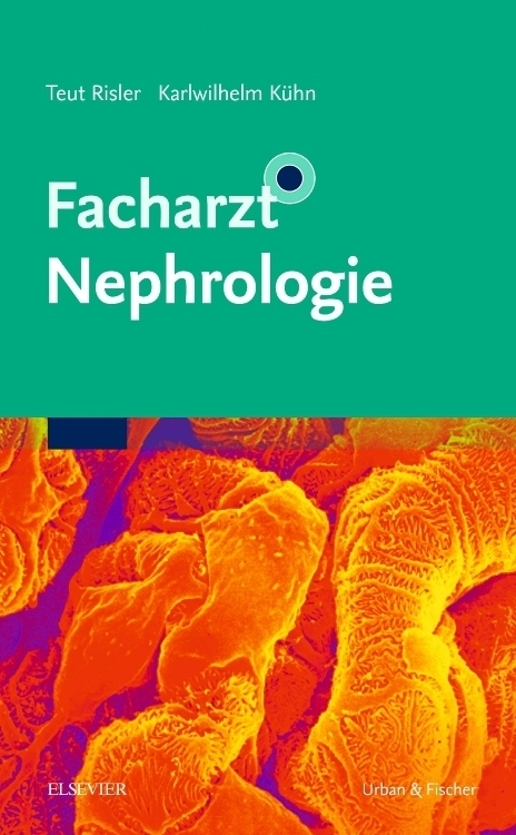 Cover: 9783437319464 | Facharzt Nephrologie | Teut Risler (u. a.) | Taschenbuch | Deutsch