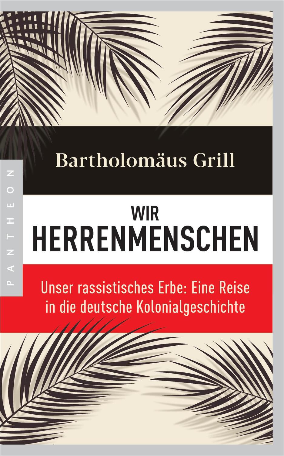 Cover: 9783570554319 | Wir Herrenmenschen | Bartholomäus Grill | Taschenbuch | Deutsch | 2021