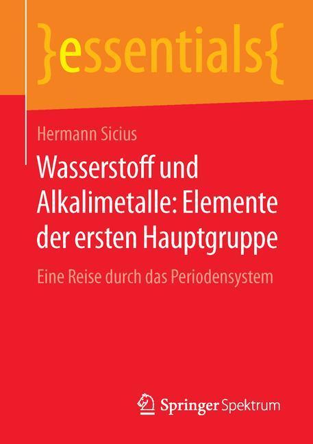 Cover: 9783658122676 | Wasserstoff und Alkalimetalle: Elemente der ersten Hauptgruppe | Buch