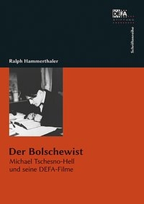 Cover: 9783865054098 | Der Bolschewist | Michael Tschesno-Hell und seine DEFA-Filme | Buch