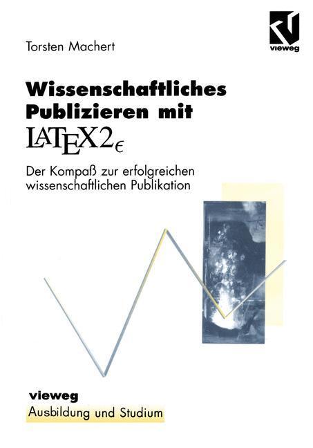 Cover: 9783528056643 | Wissenschaftliches Publizieren mit LaTex 2¿ | Thorsten Machert | Buch