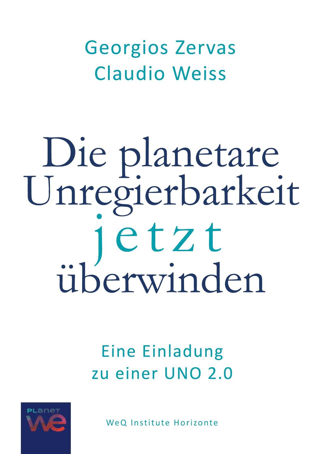Cover: 9783894831219 | Die planetare Unregierbarkeit jetzt überwinden | Zervas (u. a.) | Buch