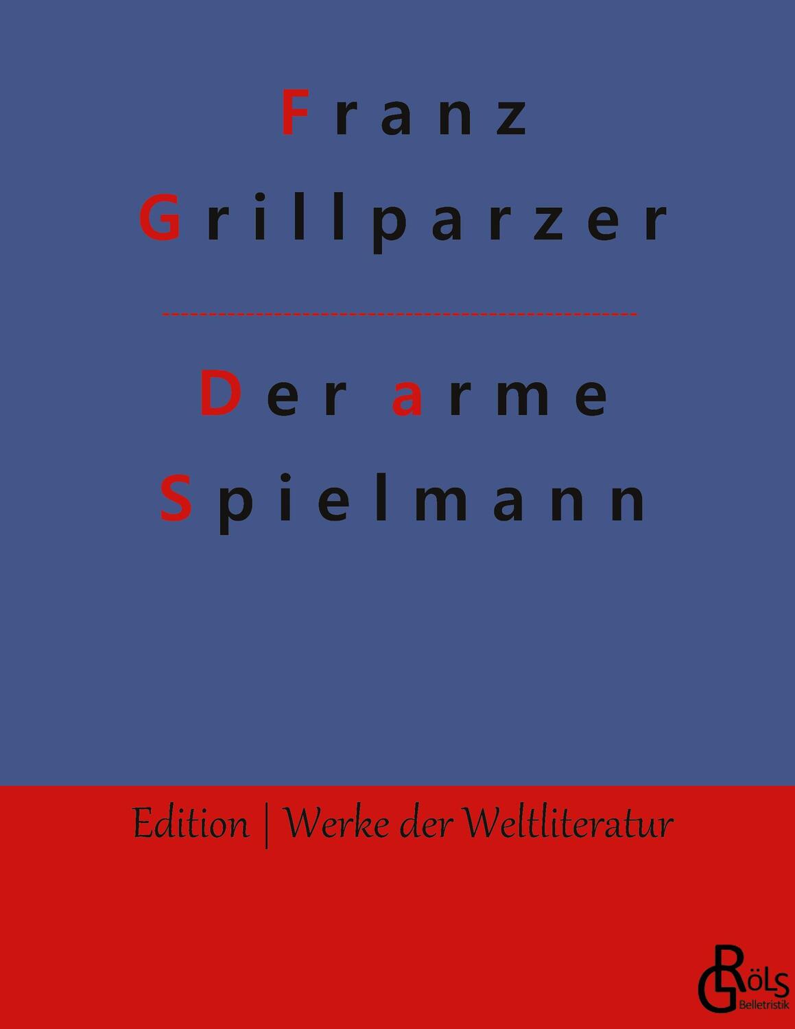 Cover: 9783966378277 | Der arme Spielmann | Franz Grillparzer | Buch | 104 S. | Deutsch