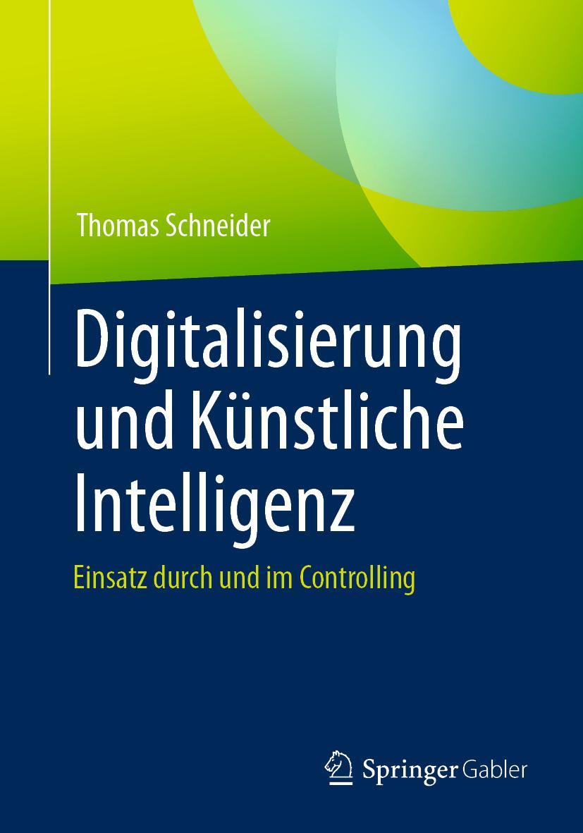 Cover: 9783658338596 | Digitalisierung und Künstliche Intelligenz | Thomas Schneider | Buch