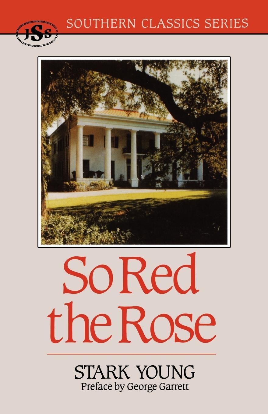Cover: 9781879941120 | So Red the Rose | Stark Young | Taschenbuch | Southern Classics Series