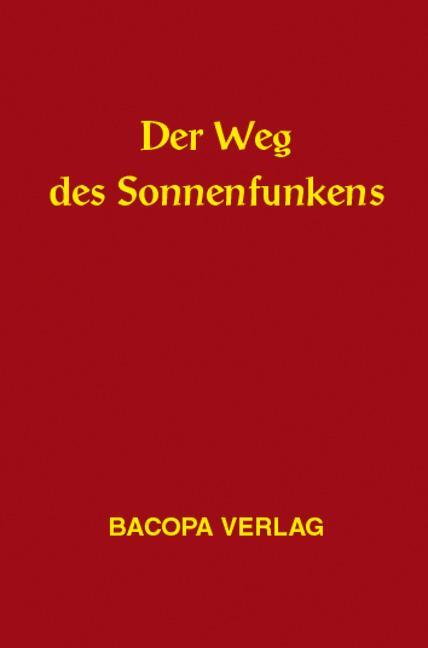 Cover: 9783901618253 | Der Weg des Sonnenfunkens | Peter Hochmeier | Buch | Deutsch | 2004