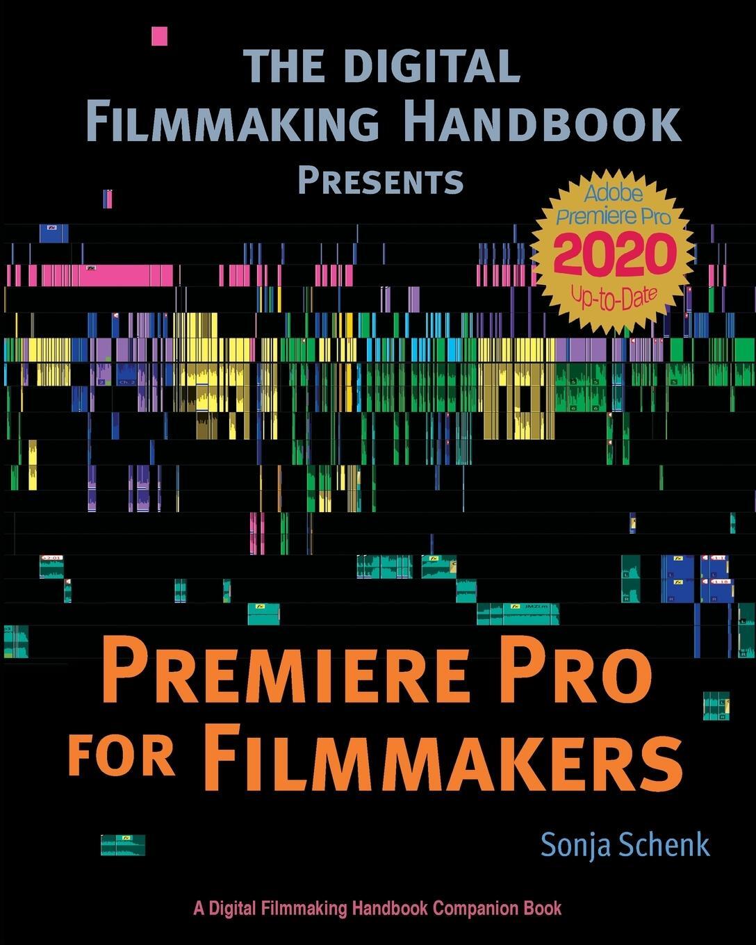 Cover: 9781733150200 | Premiere Pro for Filmmakers | Sonja Schenk | Taschenbuch | Paperback