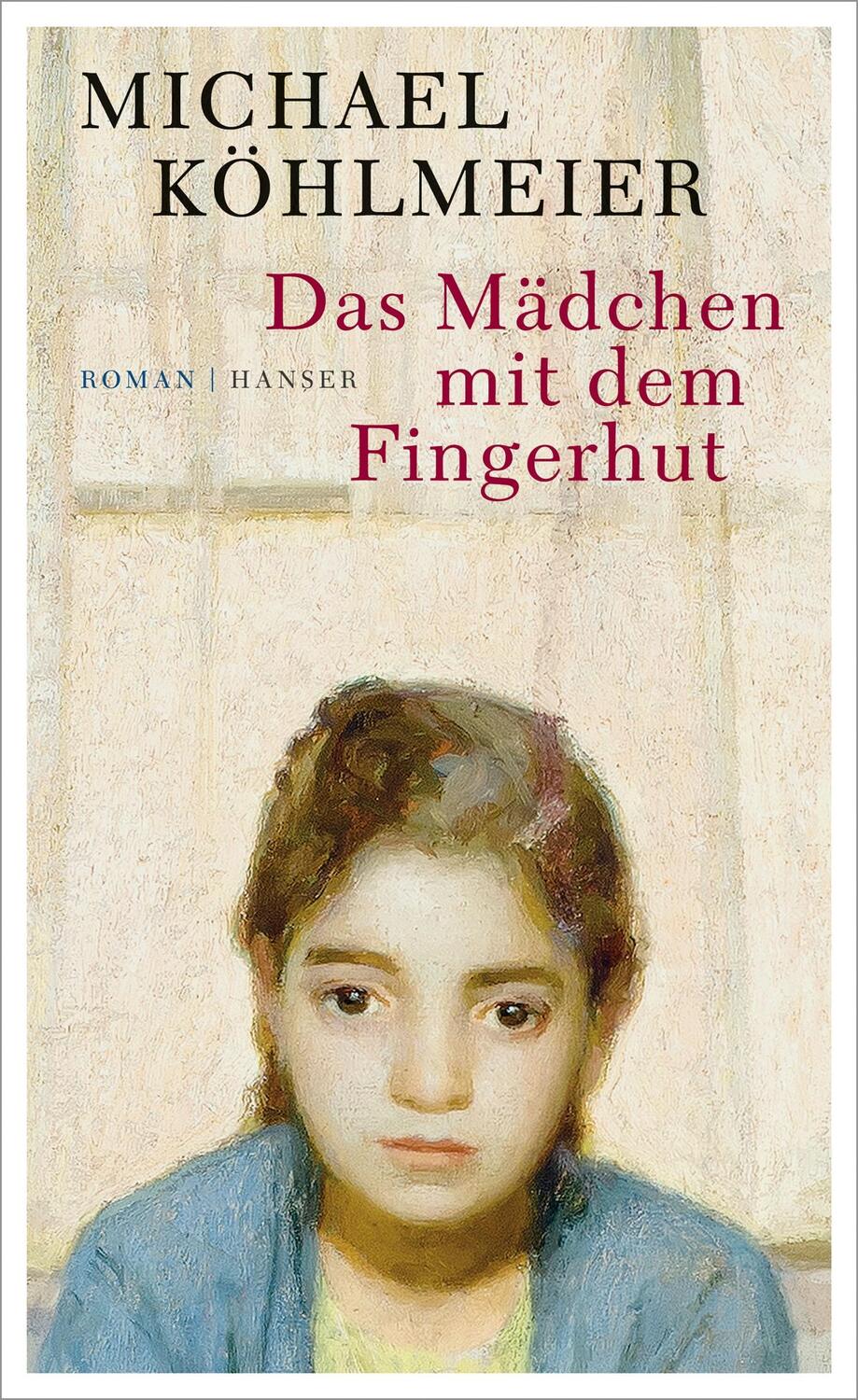 Cover: 9783446250550 | Das Mädchen mit dem Fingerhut | Michael Köhlmeier | Buch | Deutsch