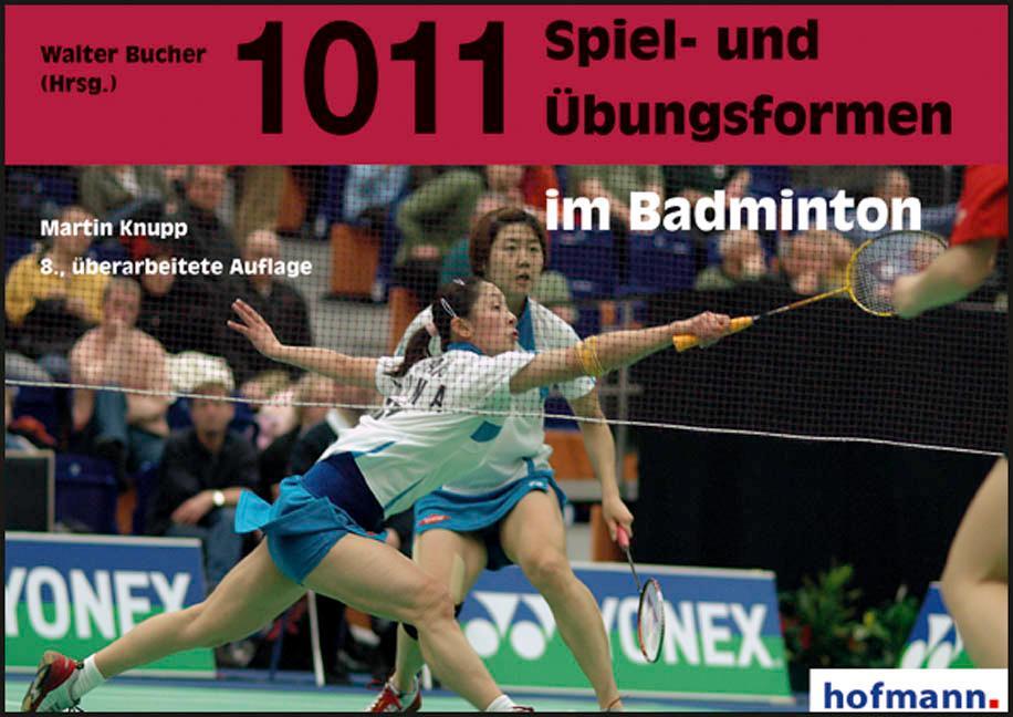 Cover: 9783778063187 | 1011 Spiel- und Übungsformen im Badminton | Martin Knupp | Taschenbuch