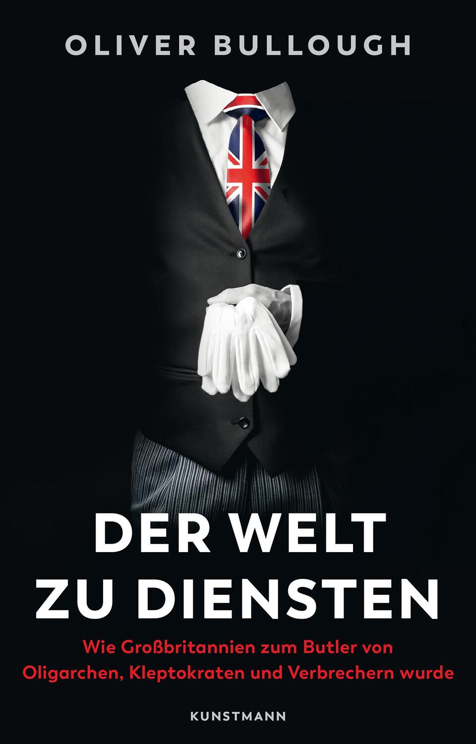 Cover: 9783956145377 | Der Welt zu Diensten | Oliver Bullough | Buch | Deutsch | 2023