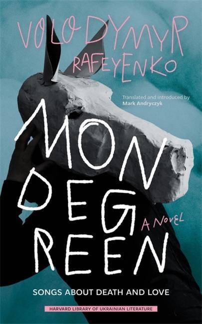 Cover: 9780674275577 | Mondegreen | Songs about Death and Love | Volodymyr Rafeyenko | Buch