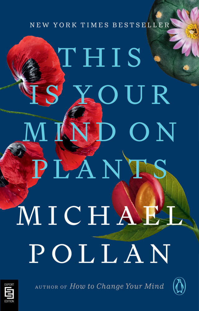 Cover: 9780593493519 | This Is Your Mind on Plants | Michael Pollan | Taschenbuch | 288 S.