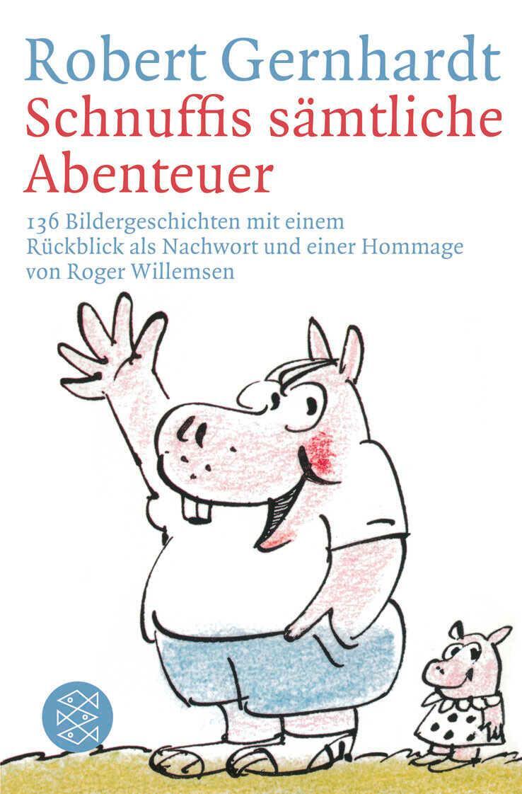 Cover: 9783596183494 | Schnuffis sämtliche Abenteuer | Robert Gernhardt | Buch | 160 S.