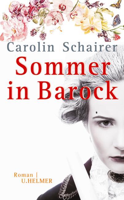 Cover: 9783897413962 | Sommer in Barock | Carolin Schairer | Taschenbuch | Deutsch | 2017