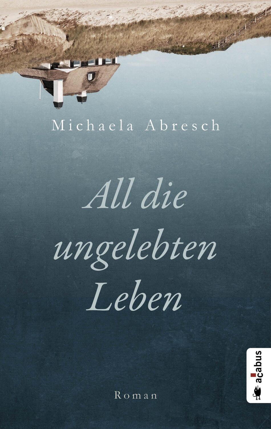 Cover: 9783862827336 | All die ungelebten Leben | Michaela Abresch | Taschenbuch | Deutsch