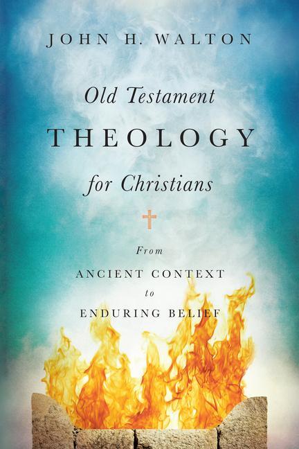 Cover: 9780830851928 | Old Testament Theology for Christians - From Ancient Context to...