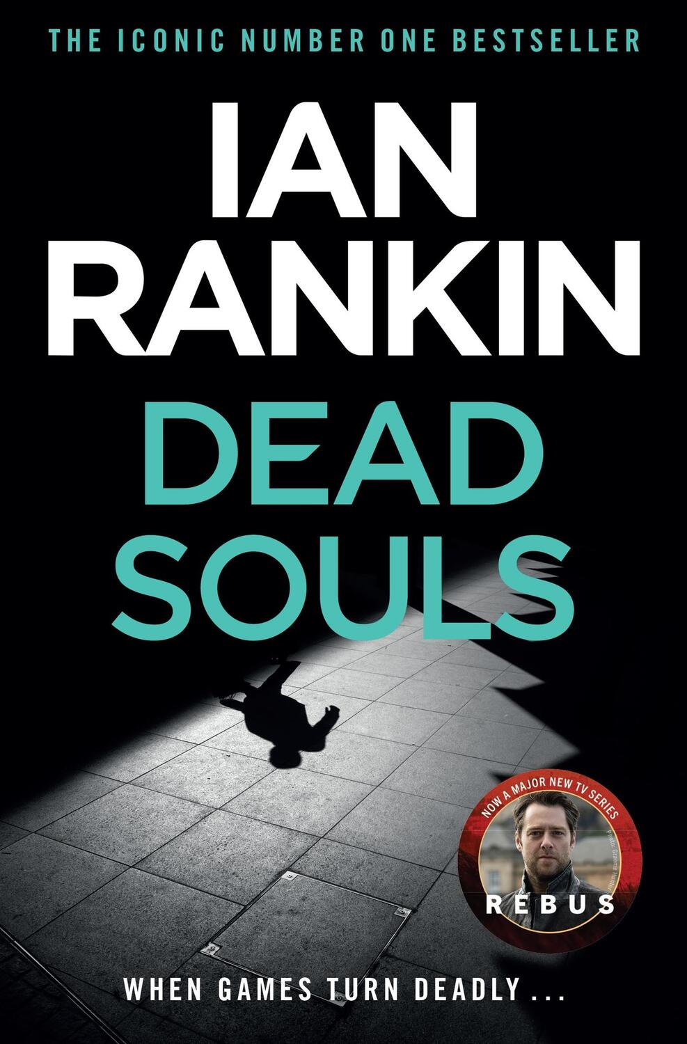 Cover: 9780752883625 | Dead Souls | The #1 bestselling series that inspired BBC One's REBUS