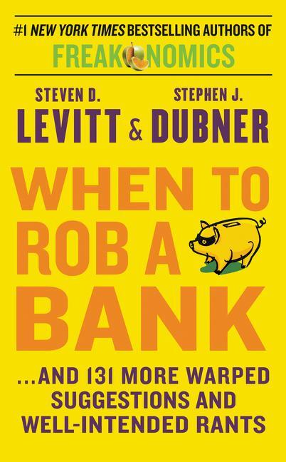 Cover: 9780062451934 | When to Rob a Bank | Steven D. Levitt (u. a.) | Taschenbuch | Englisch