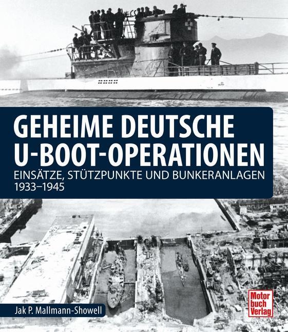Cover: 9783613045156 | Geheime deutsche U-Boot-Operationen | Jak P. Mallmann-Showell | Buch