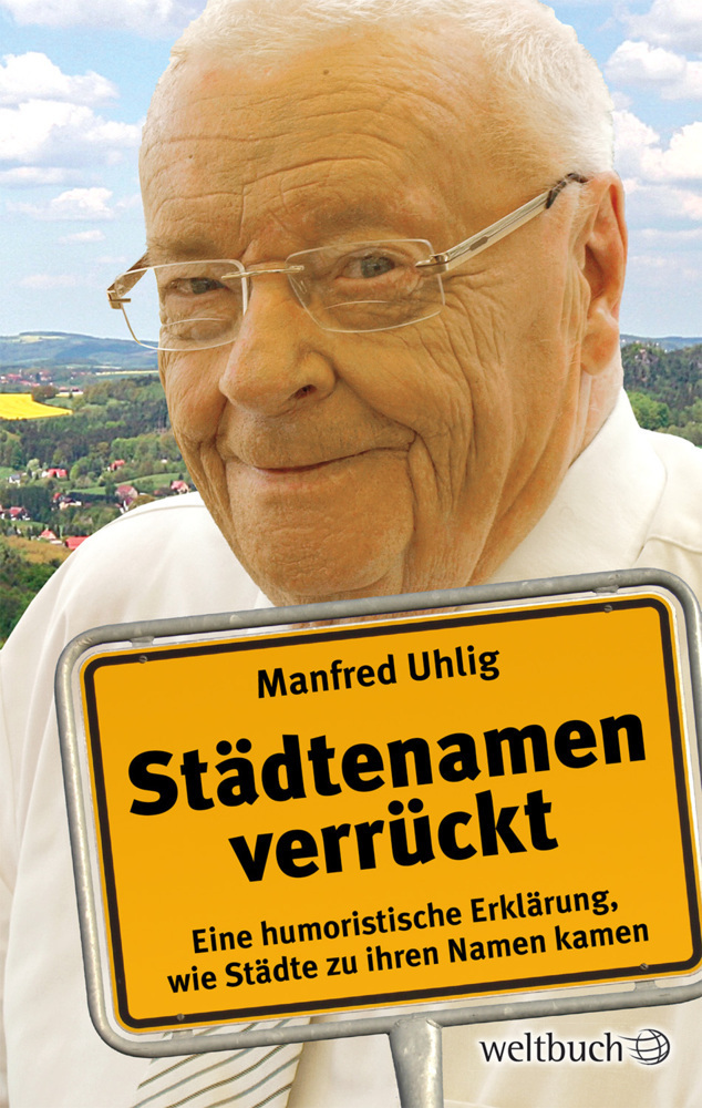 Cover: 9783906212135 | Städtenamen verrückt | Manfred Uhlig | Buch | 2014 | Weltbuch