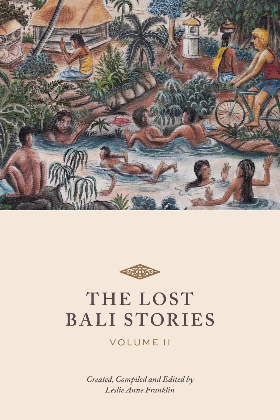 Cover: 9798985581416 | The Lost Bali Stories | Volume II | Leslie Anne Franklin | Taschenbuch