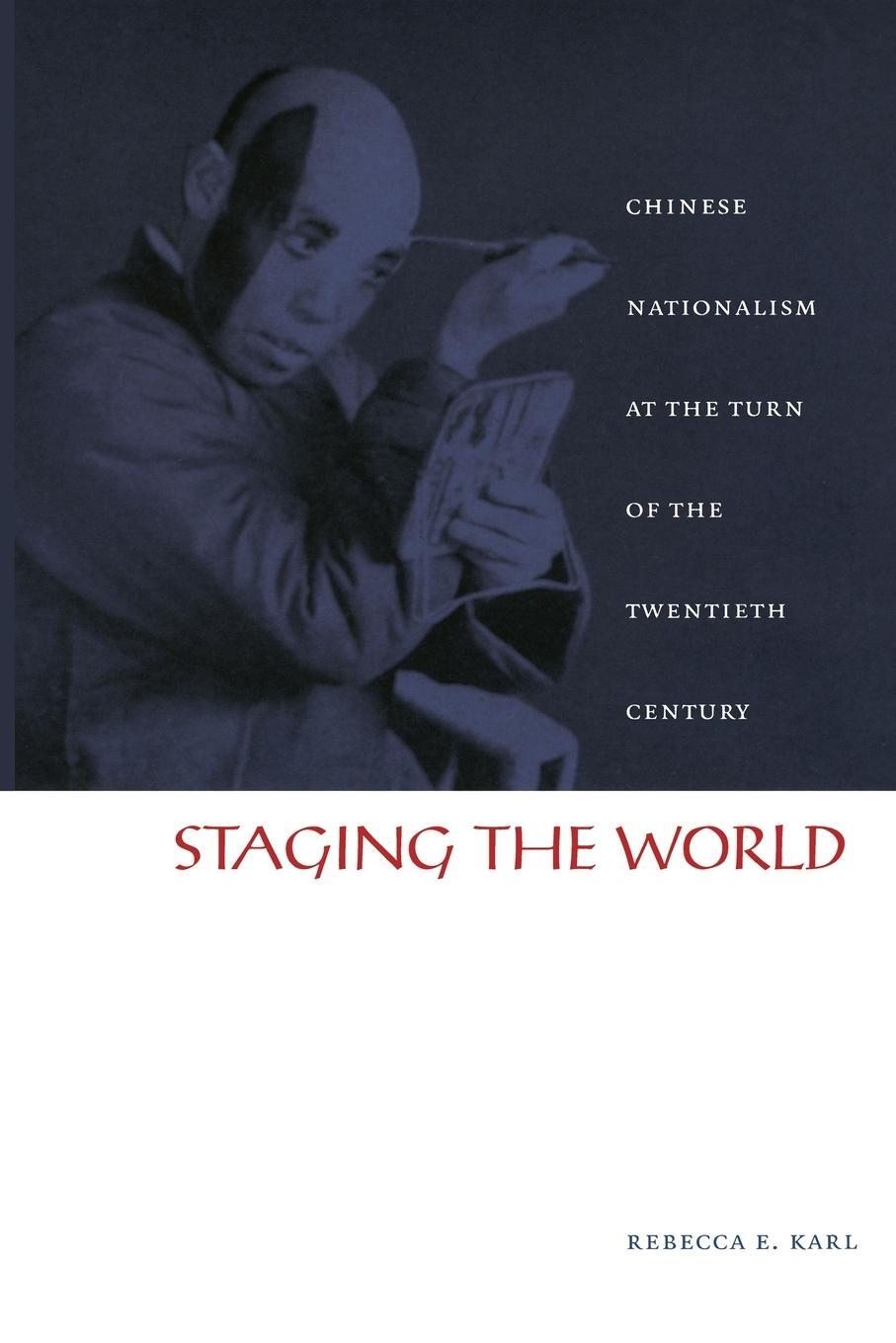 Cover: 9780822328674 | Staging the World | Rebecca E. Karl | Taschenbuch | Paperback | 2002