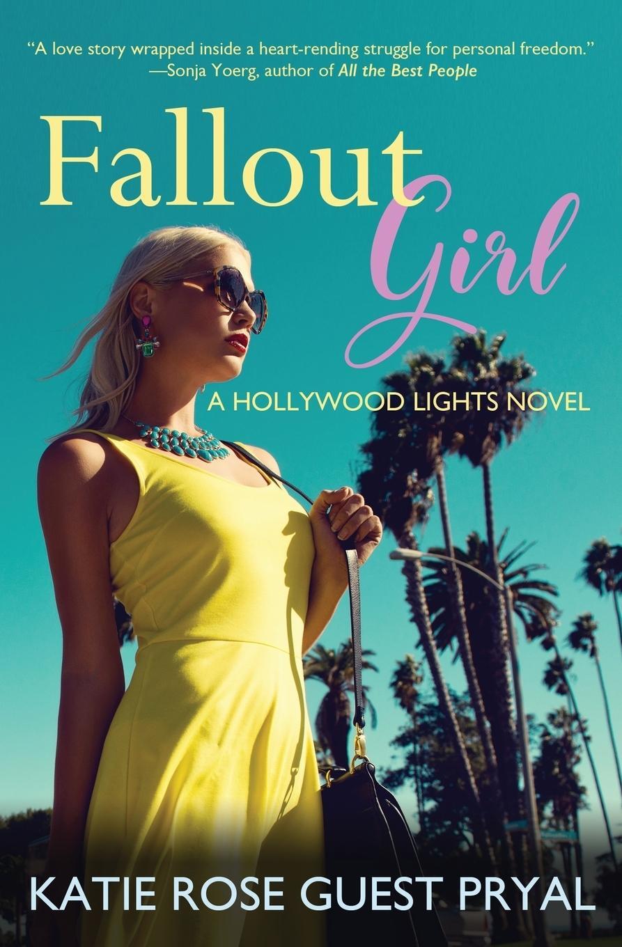 Cover: 9781947834248 | Fallout Girl | A Hollywood Lights Novel | Katie Rose Pryal | Buch