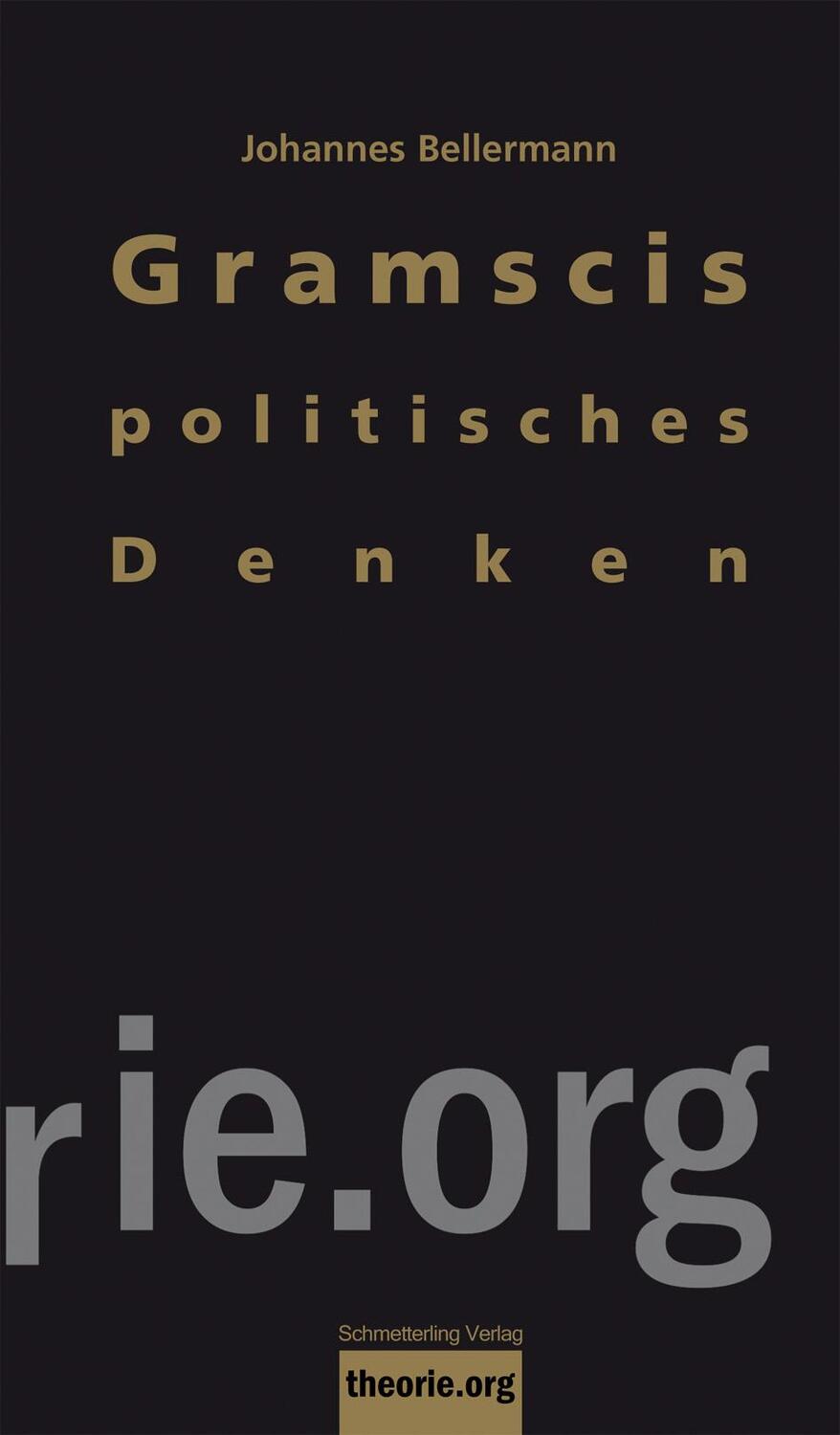 Gramscis politisches Denken - Bellermann, Johannes