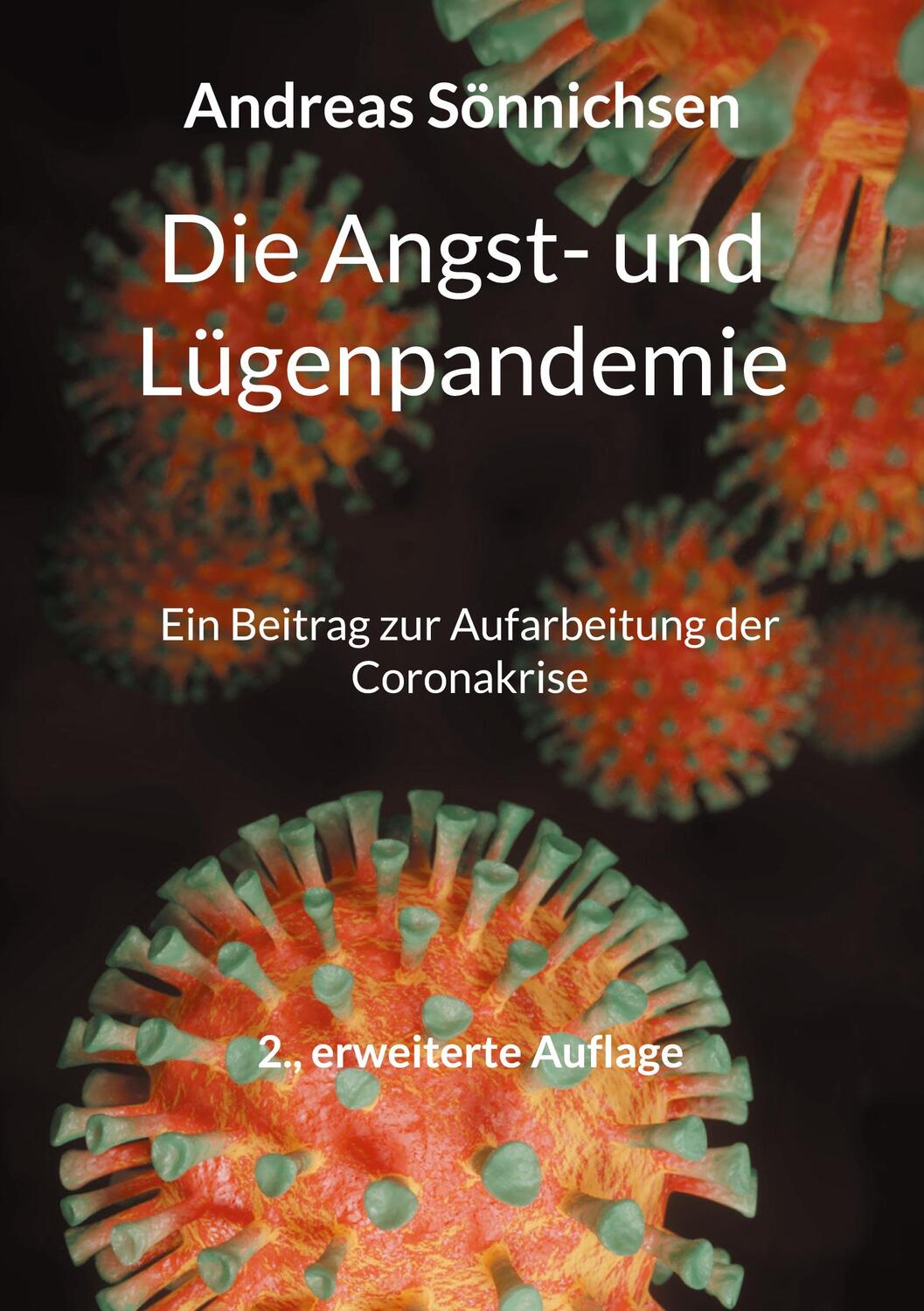 Cover: 9783758324970 | Die Angst- und Lügenpandemie | Andreas Sönnichsen | Taschenbuch | 2024