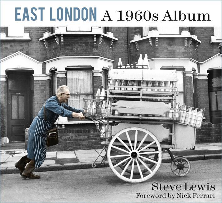 Cover: 9780750997447 | East London: A 1960s Album | A 1960s Album | Steve Lewis | Taschenbuch
