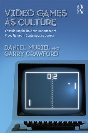 Cover: 9781138655119 | Video Games as Culture | Daniel Muriel (u. a.) | Taschenbuch | 2018