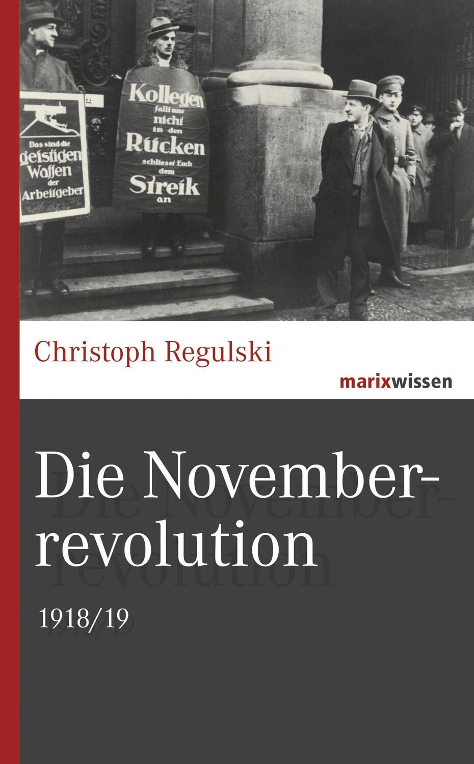 Cover: 9783737410816 | Die Novemberrevolution | 1918/19 | Christoph Regulski | Buch | Deutsch