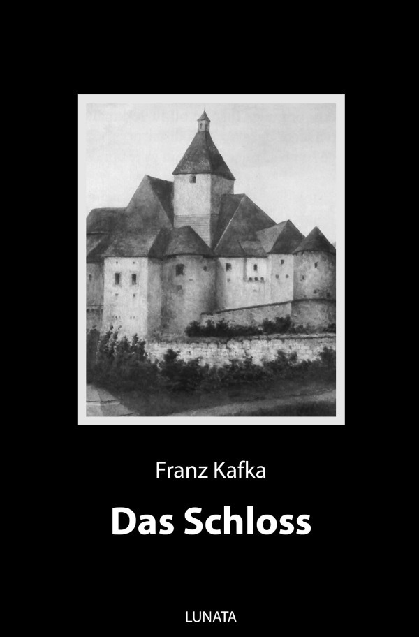 Cover: 9783750290778 | Das Schloss | Roman | Franz Kafka | Taschenbuch | epubli