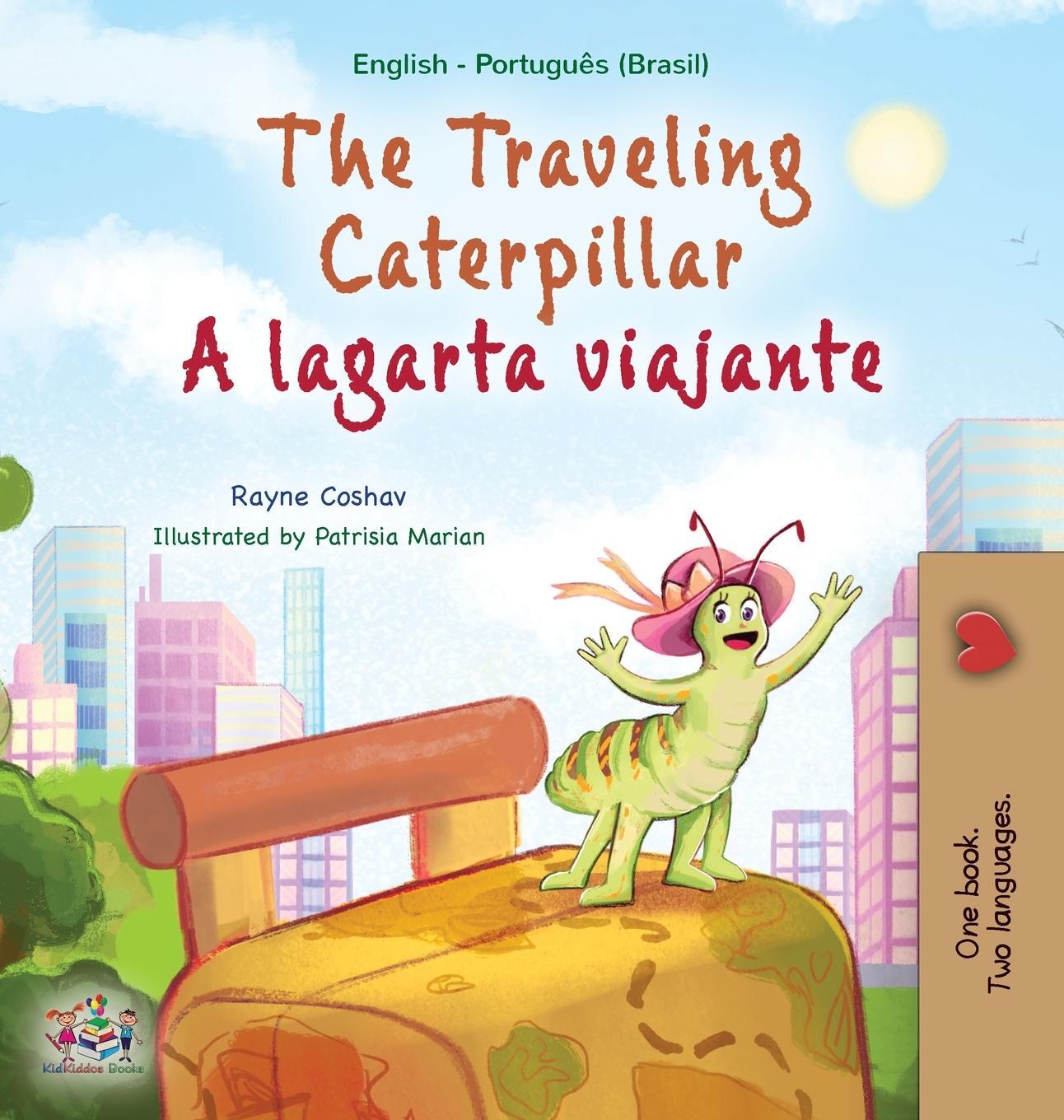 Cover: 9781525968174 | The Traveling Caterpillar (English Portuguese Bilingual Children's...