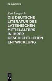 Cover: 9783110003406 | Die deutsche Literatur des lateinischen Mittelalters in ihrer...