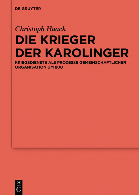 Cover: 9783110626148 | Die Krieger der Karolinger | Christoph Haack | Buch | X | Deutsch