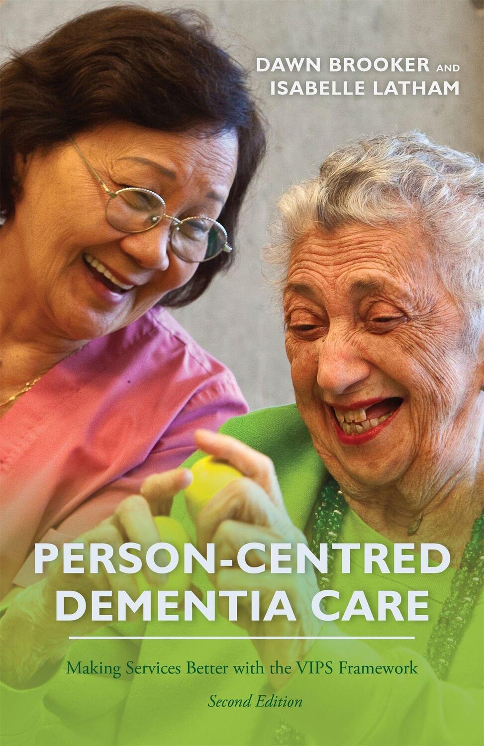 Cover: 9781849056663 | Person-Centred Dementia Care, Second Edition | Dawn Brooker (u. a.)