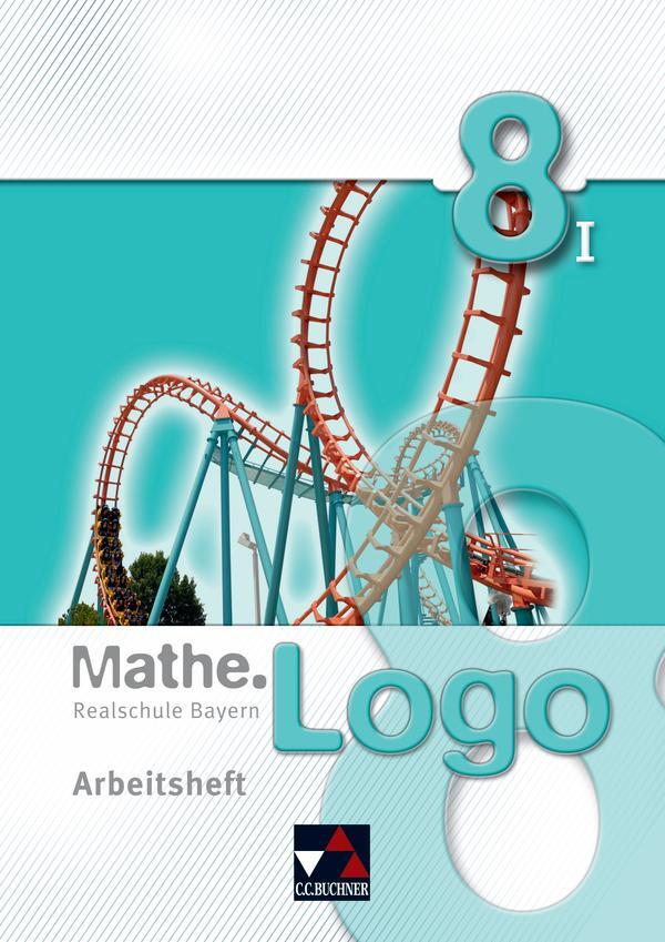 Cover: 9783766184580 | Mathe.Logo 8/1 Realschule Bayern Arbeitsheft | Dagmar Beyer (u. a.)