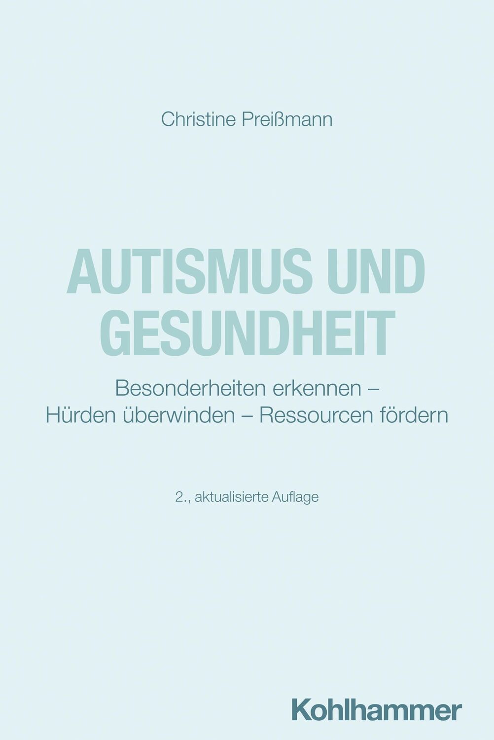 Cover: 9783170430846 | Autismus und Gesundheit | Christine Preißmann | Taschenbuch | 202 S.