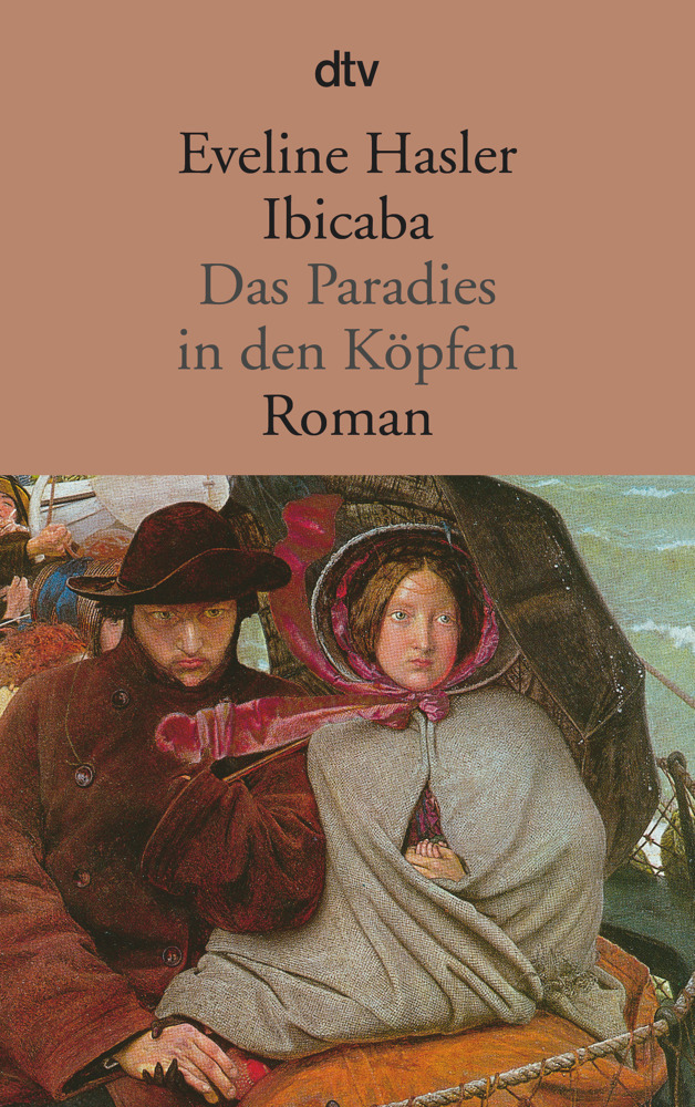 Cover: 9783423108911 | Ibicaba | Das Paradies in den Köpfen - Roman | Eveline Hasler | Buch