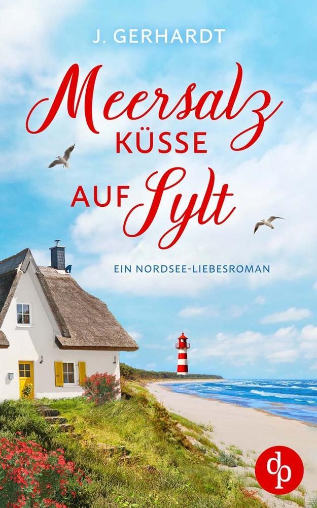 Cover: 9783989982840 | Meersalzküsse auf Sylt | Ein Nordsee-Liebesroman | J. Gerhardt | Buch