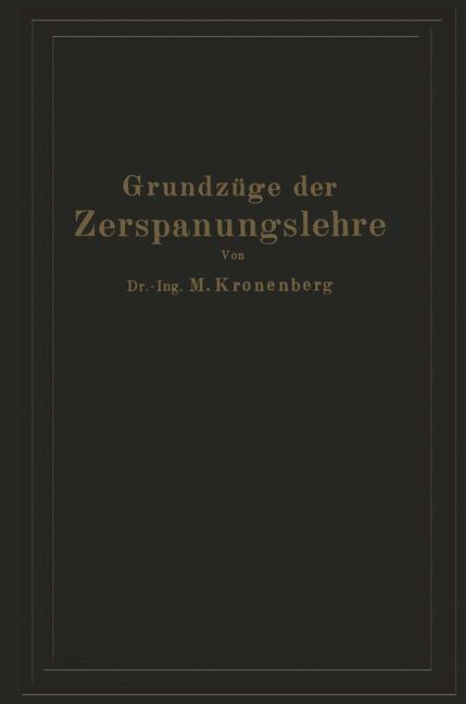 Cover: 9783642899898 | Grundzüge der Zerspanungslehre | Max Kronenberg | Taschenbuch | xiv