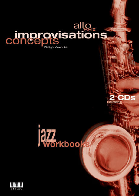 Cover: 9783899220803 | Alto Sax - Improvisations Concepts | Philipp Moehrke | Broschüre