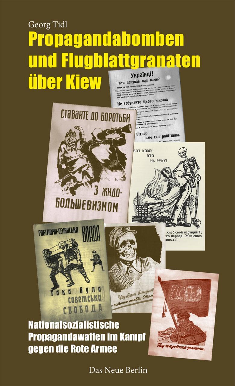 Cover: 9783360027634 | Propagandabomben und Flugblattgranaten über Kiew | Georg Tidl | Buch