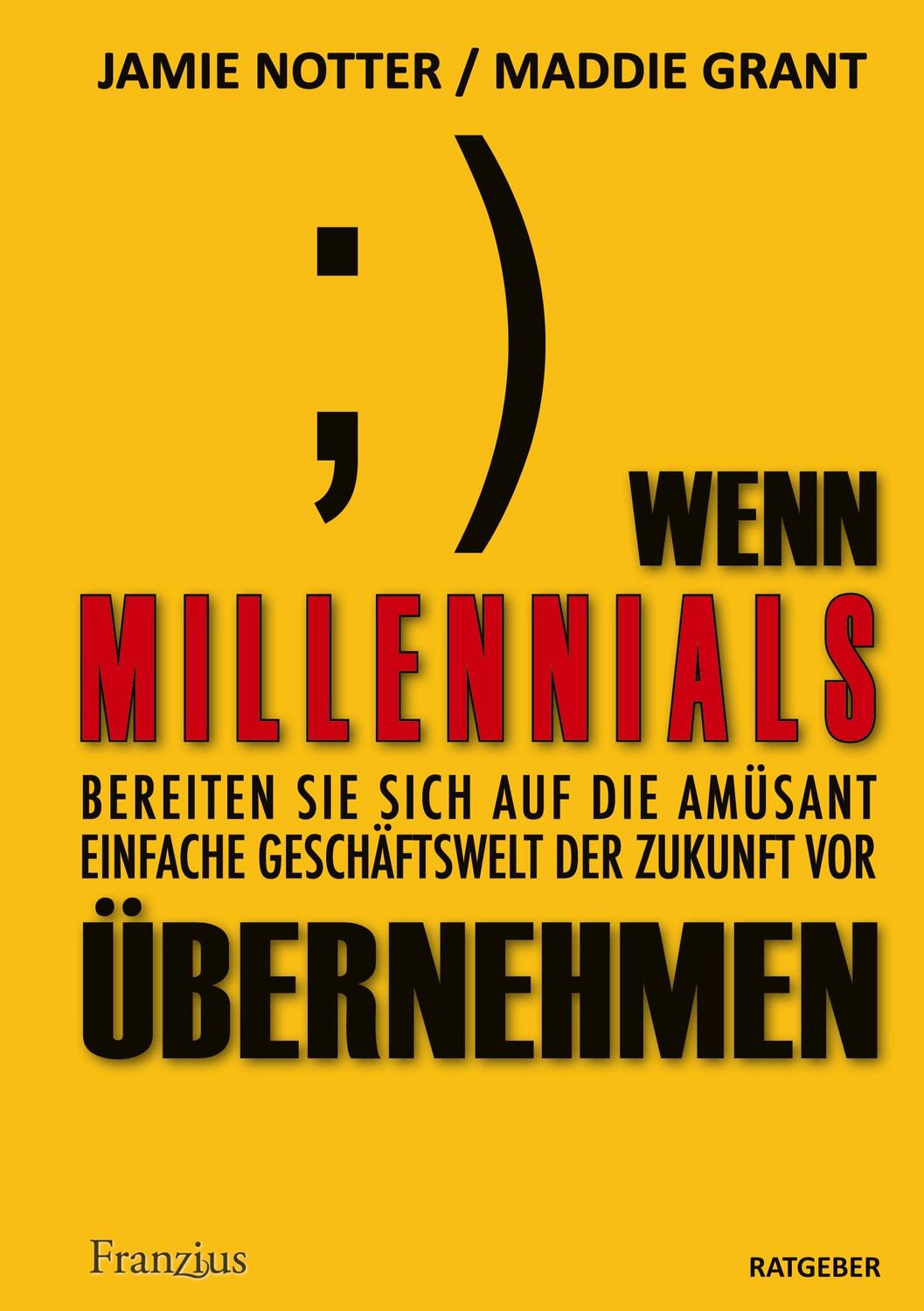 Cover: 9783960502081 | Wenn Millennials übernehmen | Jamie Notter (u. a.) | Buch | 192 S.